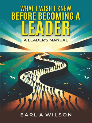 cover image of What I Wish I Knew Before Becoming a Leader